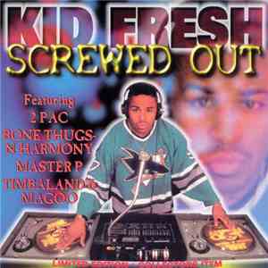 Kid Fresh  - Screwed Out