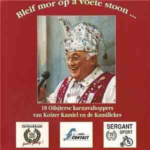 Koizer Kamiel En De Kamillekes - Bleif Mor Op A Voeten Stoon