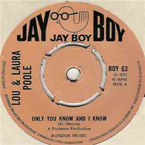 Lou & Laura Poole - Only You Know And I Know / Look At Me