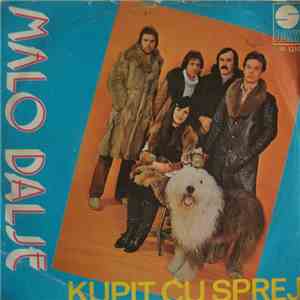 Malo Dalje - Kupit Ću Sprej