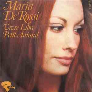 Maria De Rossi - Vivre Libre