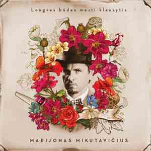 Marijonas Mikutavičius - Lengvas Būdas Mesti Klausytis