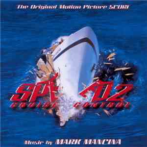 Mark Mancina - Speed 2: Cruise Control / Fair Game (The Original Motion Picture Score)