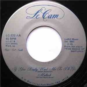 Matlock  - If You Really Want Me To I'll Go / Oh Buddy