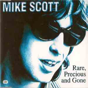 Mike Scott - Rare, Precious And Gone