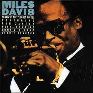 Miles Davis - Cookin' At The Plugged Nickel
