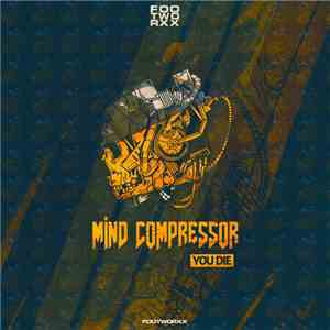 Mind Compressor - You Die