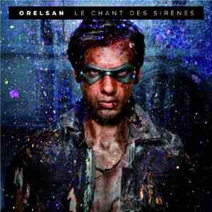 Orelsan - Le Chant Des Sirènes
