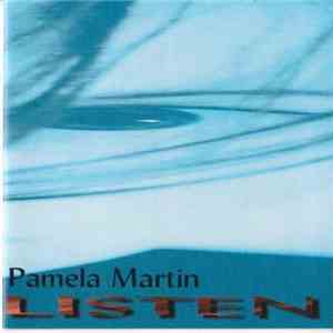 Pamela Martin  - Listen