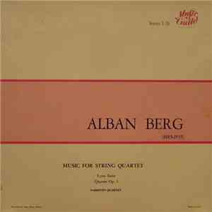Parrenin Quartet : Alban Berg - Music For String Quartet - Lyric Suite / Quartet Op. 3
