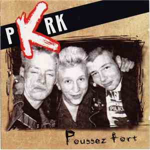 PKRK - Poussez Fort