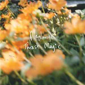 Playlounge - Thrash Magic