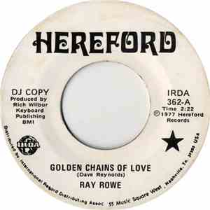 Ray Rowe - Golden Chains Of Love / Y-O-U