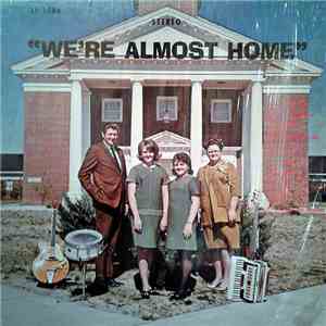 Rev. Charles Ogdon - We're Almost Home