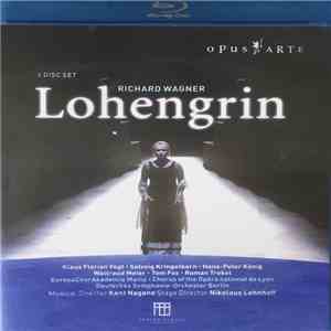 Richard Wagner, Klaus Florian Vogt, Solveig Kringelborn, Hans-Peter König, Waltraud Meier, Tom Fox, Roman Trekel, Europachor Akademie Mainz, Chorus Of The Opera National de Lyon, Deutsches Symphonie-Orchester Berlin, Musical Director Kent Nagano, Stage Di