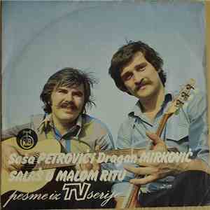 Saša Petrović i Dragan Mirković - Salaš U Malom Ritu (Pesme Iz TV Serije)