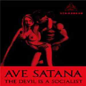 Schwadron - Ave Satana - The Devil Is A Socialist