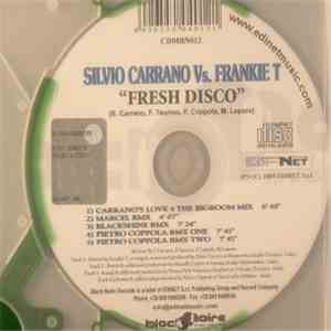 Silvio Carrano Vs. Frankie T - Fresh Disco