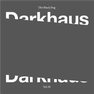 The Black Dog - Darkhaus Vol. 01