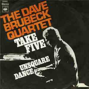 The Dave Brubeck Quartet - Take Five / Unsquare Dance