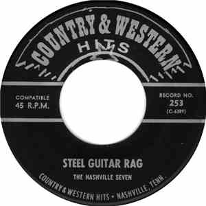 The Nashville Seven / Charlie Robbins And Dotty Robbins - Steel Guitar Rag / Keeping Up With The Joneses
