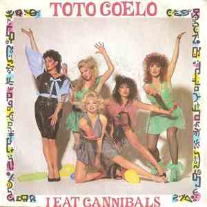 Toto Coelo - I Eat Cannibals