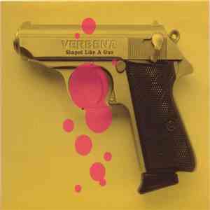 Verbena - Shaped Like A Gun