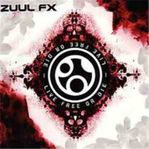 Zuul FX - Live Free Or Die