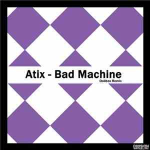 Atix - Bad Machine