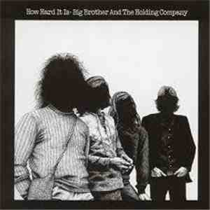 Big Brother And The Holding Company - How Hard It Is
