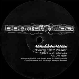 Bounty Killaz - Do It Now! (Pulse Remix) / Do It Again!