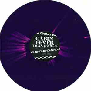 Cabin Fever  - Cabin Fever Trax Vol.27
