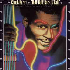 Chuck Berry - Hail! Hail! Rock 'N' Roll - Original Motion Picture Soundtrack