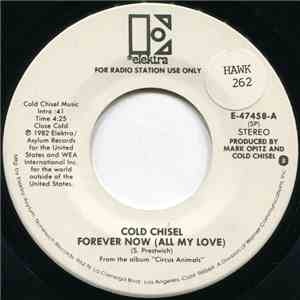Cold Chisel - Forever Now (All My Love)