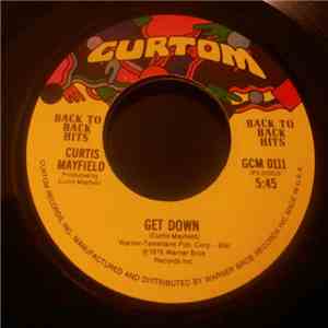 Curtis Mayfield - Get Down / We're A Winner