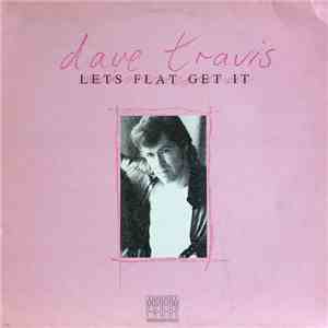 Dave Travis  - Let's Flat Get It