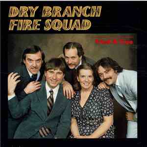 Dry Branch Fire Squad - Tried & True