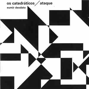Eumir Deodato, Os Catedráticos - Ataque
