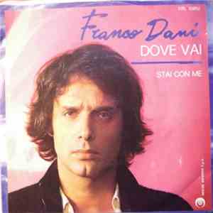 Franco Dani - Dove Vai