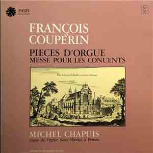 François Couperin, Michel Chapuis - Pièces D'Orgue: Messe Pour Les Conuents