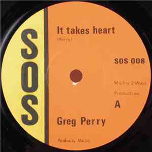 Greg Perry / Alfie Davison - It Takes Heart / Love Is Serious Business