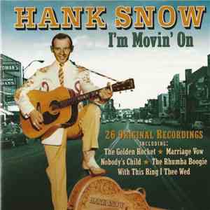 Hank Snow - I'm Movin' On