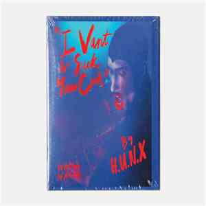 H.U.N.X. - I Vant To Suck Your Cock