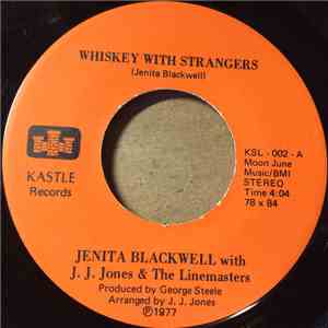Jenita Blackwell With J.J. Jones & The Linemasters - Whiskey With Strangers