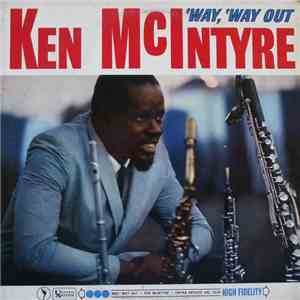 Ken McIntyre - 'Way, 'Way Out