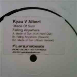 Kyau vs. Albert - Made Of Sun / Falling Anywhere E.P.