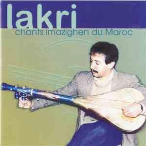 Lakri - Chants Imazighen Du Maroc