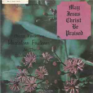 Magdalene Faulkner - May Jesus Christ Be Praised