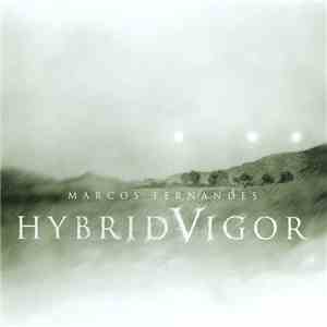 Marcos Fernandes - Hybrid Vigor