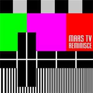 Mars TV - Reminisce